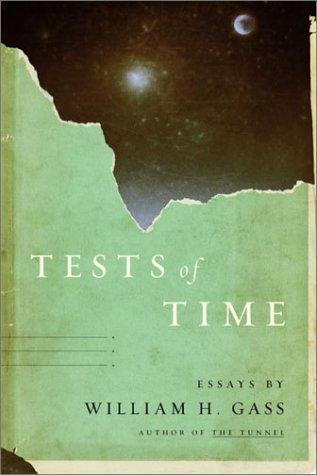Обложка «Tests of Time» — William H. Gass, Knopf, 2002